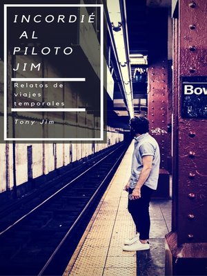cover image of Incordié al piloto Jim